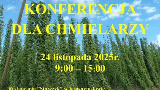 Konferencja dotycząca uprawy chmielu, która odbędzie się 24 listopada 2025r. w restauracji "Storczyk" w Krasnymstawie