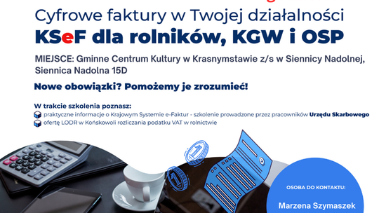 Plakat informuje o szkoleniu organizowanym przez Lubelski Ośrodek Doradztwa Rolniczego w Końskowoli "KSeF dla rolników, KGW i OSP", które odbędzie się 29 stycznia 2026r. o godz. 17:00 w Gminnym Centrum Kultury w Krasnymstawie z/s w Siennicy Nadolnej