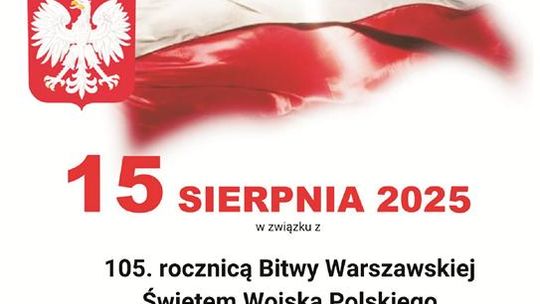 Plakat informuje o uroczystościach powiatowych 105. rocznicy Bitwy Warszawskiej, Święta Wojska Polskiego i Wniebowzięcia Najświętszej Marii Panny, które odbędą się 15 sierpnia 2025r.
