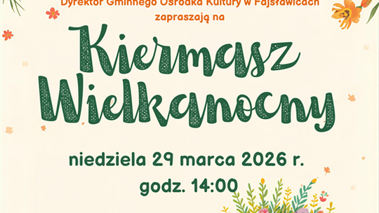 Plakat informuje o Kiermaszu Wielkanocnym, który odbędzie się 29 marca 2026r. w Gminnym Ośrodku Kultury w Fajsławicach