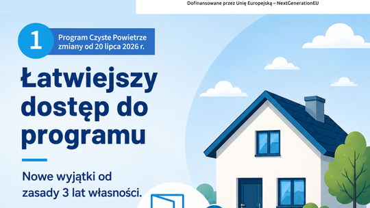 Zmiany w programie Czyste Powietrze. Od 20 lipca łatwiej skorzystasz z dotacji