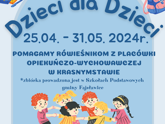 Plakat informuje o akcji charytatywnej "Dzieci dla dzieci", organizowanej przez Gminny Ośrodek Kultury w Fajsławicach