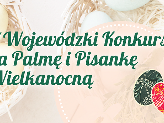 II Wojewódzki Konkurs na Palmę i Pisankę Wielkanocną