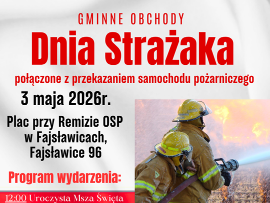 Plakat informuje o Gminnych Obchodach Dnia Strażaka, które odbeda się 3 maja 2026r. na placu przy Gminnym Ośrodku Kultury w Fajsławicach