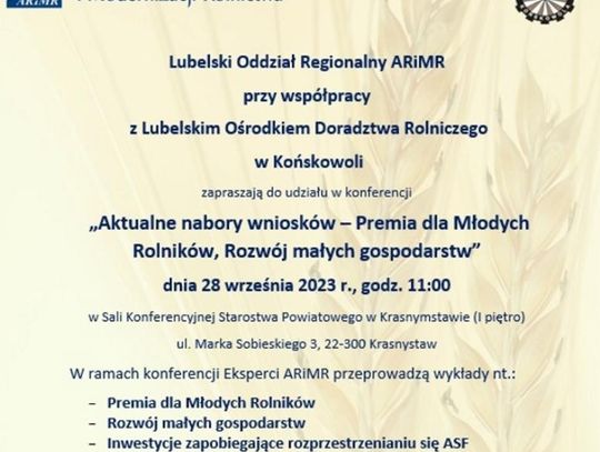 Plakat informuje o Konferencji "Aktualne nabory wniosków - premia dla Młodych Rolników, Rozwój małych gospodarstw", która odbędzie się  28 września 2023r. o godz. 11:00 w Starostwie Powiatowym w Krasnymstawie