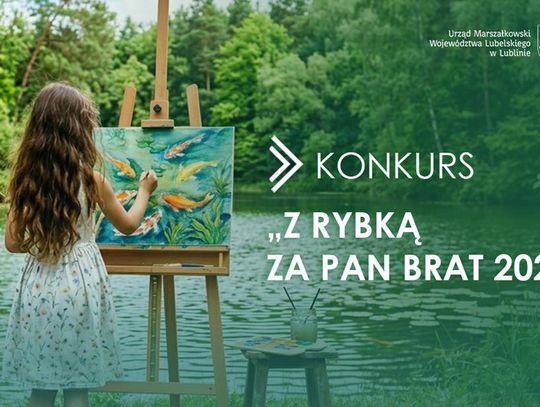 Grafika informuje o konkursie "Z RYBKĄ ZA PAN BRAT 2026", który organizuje Urząd Marszałkowski Województwa Lubelskiego