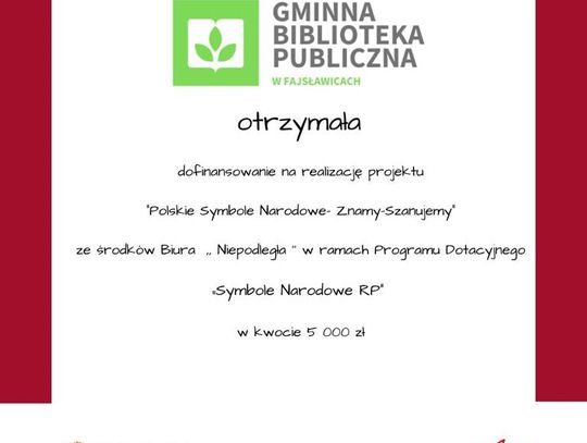 Zdjęcie przedstawia otrzymane przez Gminną Bibliotekę Publiczną w Fajsławicach dofinansowanie na realizację projektu "Polskie Symbole Narodowe - Znamy - Szanujemy"