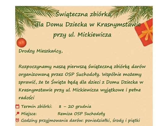 ŚWIATECZNA AKCJA CHARYTATYWNA DRUHÓW Z OSP SUCHODOŁY Plakat informuje o świątecznej zbiórce dla Domu Dziecka w Krasnymstawie organizowanej przez OSP Suchodoły
