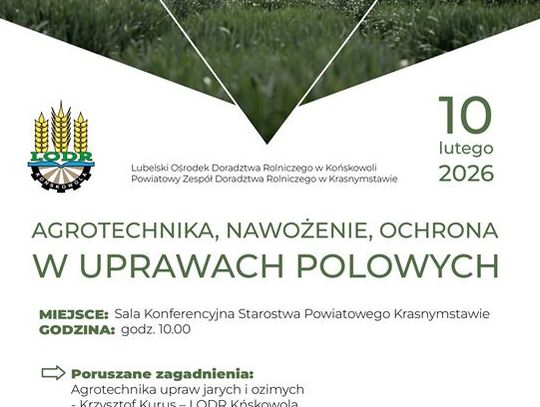 Plakat informuje o Szkolenie "Agrotechnika, nawożenie, ochrona w uprawach polowych", które odbędzie się 10 lutego 2026r. w sali konferencyjnej Starostwa Powiatowego w Krasnymstawie
