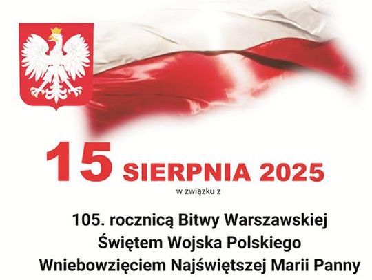 Plakat informuje o uroczystościach powiatowych 105. rocznicy Bitwy Warszawskiej, Święta Wojska Polskiego i Wniebowzięcia Najświętszej Marii Panny, które odbędą się 15 sierpnia 2025r.