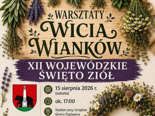Plakat informuje o warsztatach wicia wianków, które odbeda się 15 sierpnia 2026r. podczas Wojewódzkiego Święta Ziół