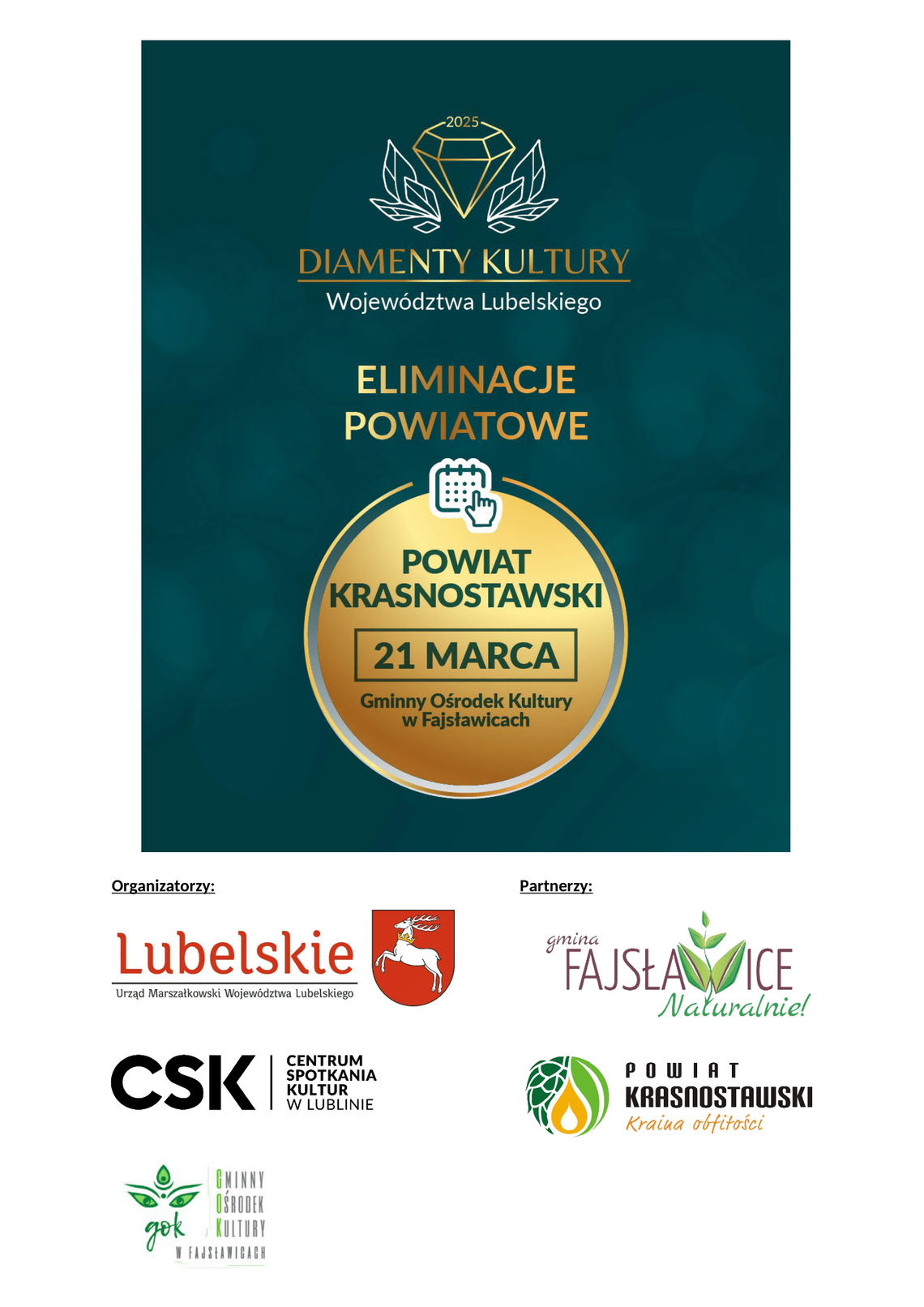 Eliminacje Powiatowe Konkursu Diamenty Kultury Województwa Lubelskiego 2025 Plakat informuje o konkursie Diamenty Kultury Województwa Lubelskiego 2025, który odbędzie się 21 marca 2026r. w sali widowiskowej Gminnego Ośrodka Kultury w Fajsławicach