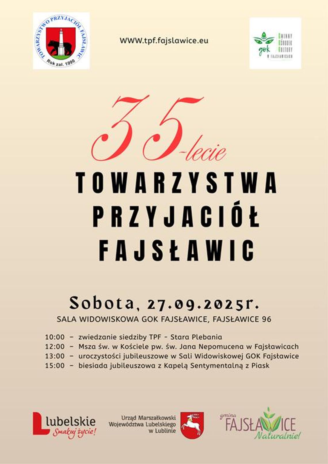 35-lecie działalności Towarzystwa Przyjaciół Fajsławic Plakat informuje o wydarzeniu 35 - lecie działalności Towarzystwa Przyjaciół Fajsławic, które odbędzi się 27 września 2025r. w sali widowiskowej Gminnego Ośrodka Kultury w Fajsławicach
