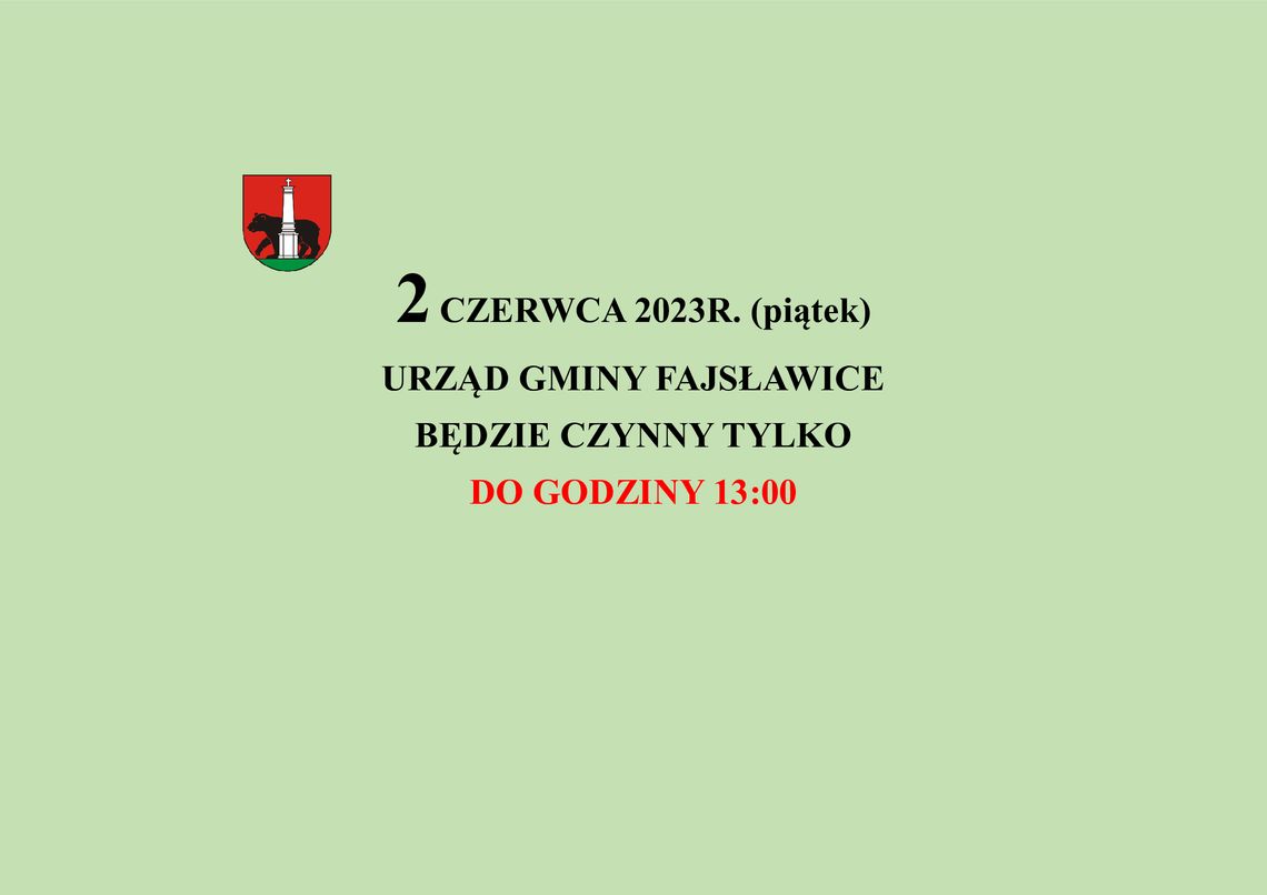 Zdjęcie przedstawia komunikat o skróconych godzinach otwarcia Urzędu Gminy Fajsławice w dniu 2 czerwca 2023r.