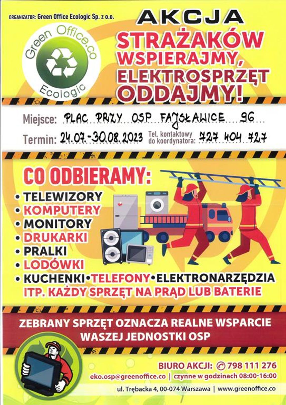 Plakat informuje o prowadzonej akcji "Strażaków wspierajmy, elektrosprzęt oddajmy!", którą przeprowadza jednostka OSP Fajsławice w dniach od 24 lipca do 30 sierpnia 2023r. przy budynku remizy OSP Fajsławice 96