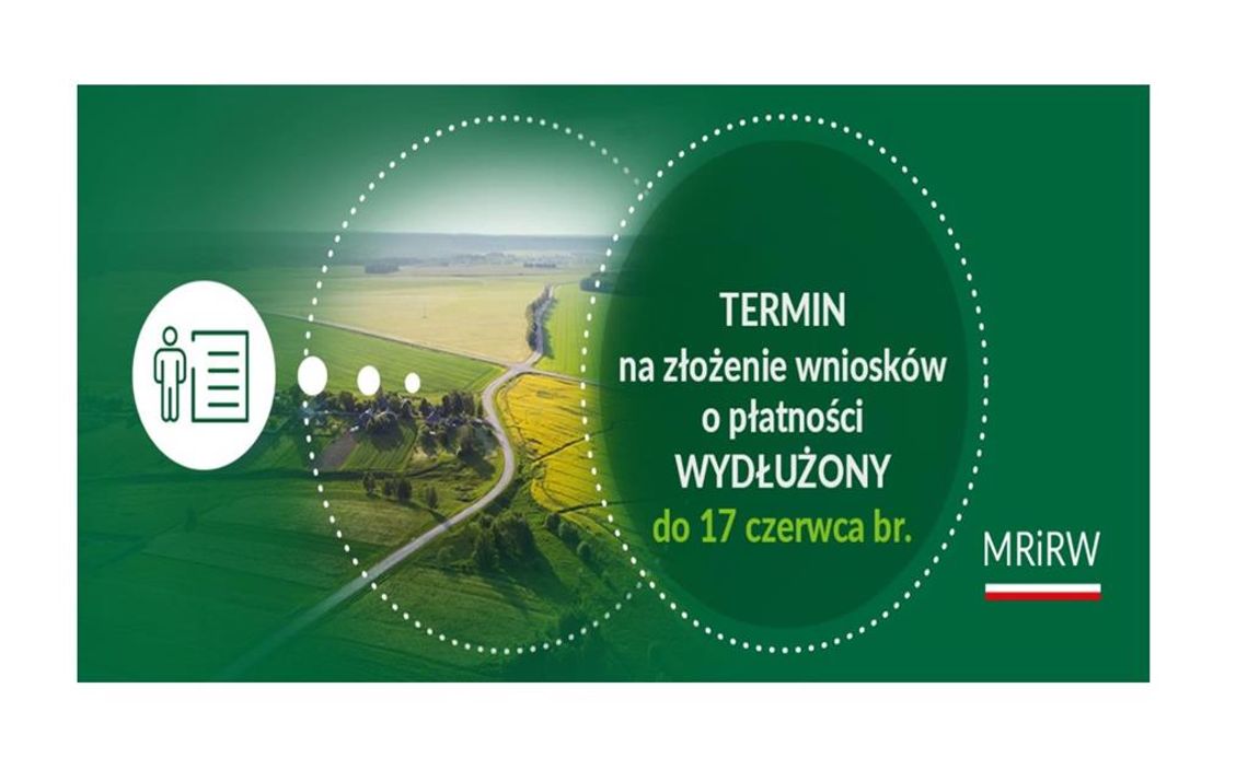 Grafika Ministerstwa Rolnictwa i Rozwoju Wsi informuje o wydłużonym terminie składania wniosków o płatności bezpośrednie w 2024r.