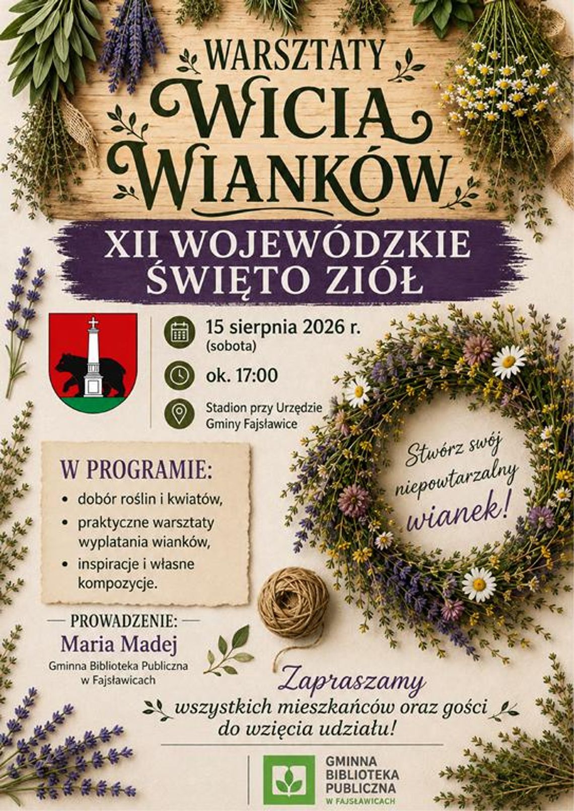 Zapraszamy na warsztaty wicia wianków podczas XII Wojewódzkiego Święta Ziół! Plakat informuje o warsztatach wicia wianków, które odbeda się 15 sierpnia 2026r. podczas Wojewódzkiego Święta Ziół