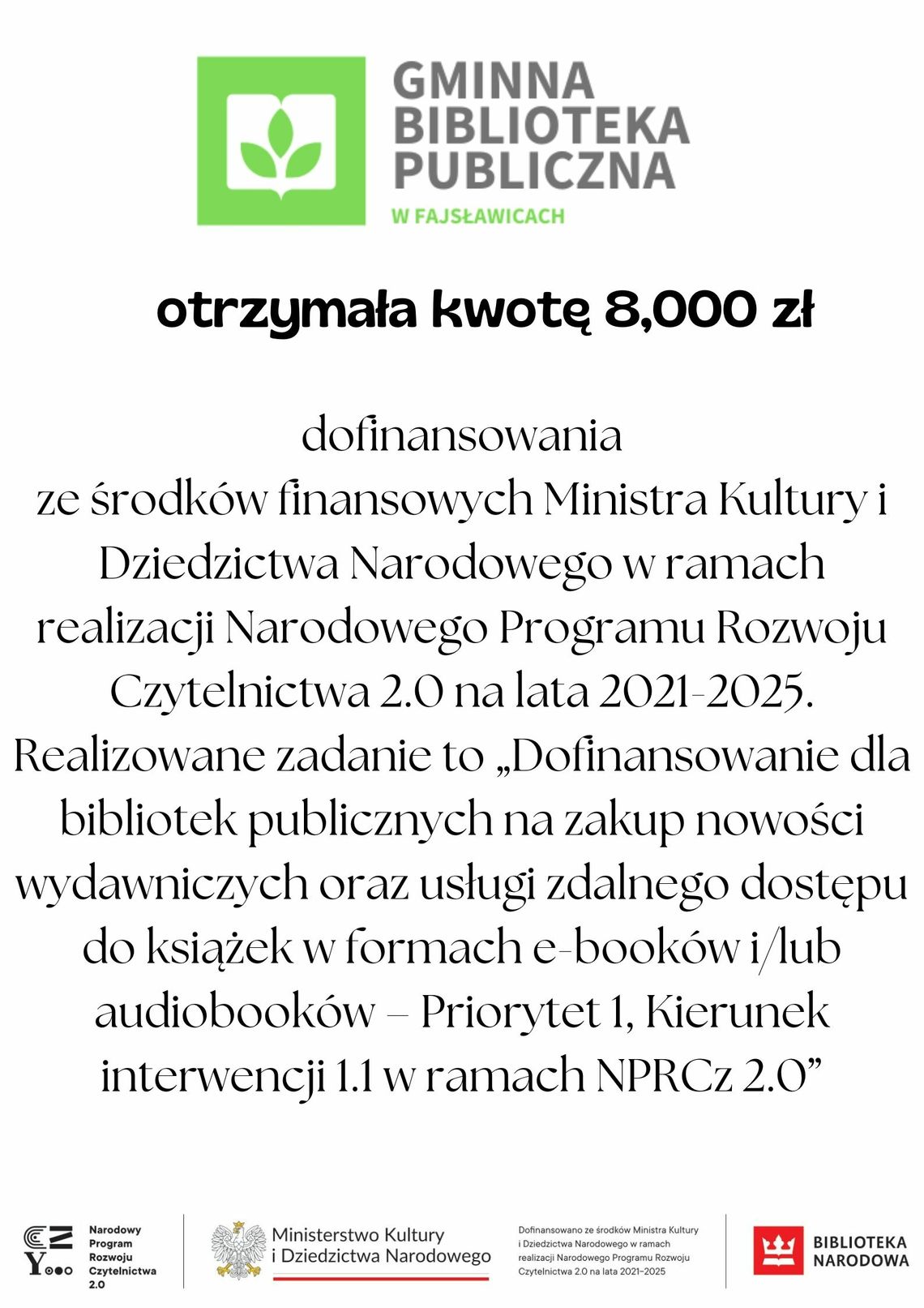 Grafika informuje o otrzymanym przez Gminną Bibliotekę Publiczną w Fajsławicach dofinansowaniu w kwocie 8 000 zł ze środków finansowych Ministra Kultury i Dziedzictwa Narodowego